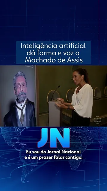 Reportagem do Jornal Nacional: Inteligência artificial dá forma e voz a Machado de Assis.